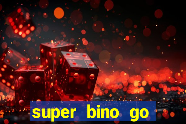 super bino go dinheiro infinito